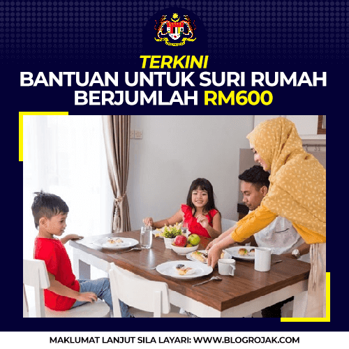 TERKINI Bantuan Untuk Suri Rumah RM600